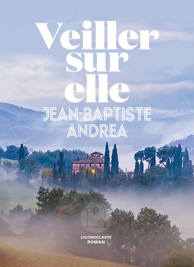 Septembre2024 Veiller sur elle Jean Baptiste Andrea